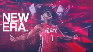 Zion Williamson - New Era (PELICANS HYPE) ᴴᴰ