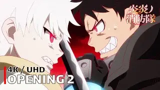 Fire Force - Opening 2 【MAYDAY】 4K / UHD Creditless | CC