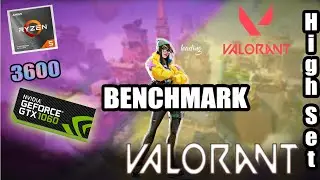 VALORANT (2023) | Ryzen 5 3600 ft. GTX 1060 6GB | 1080p High Settings | Dual Channel RAM