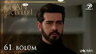 Kan Çiçekleri 61. Bölüm