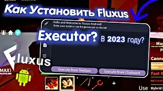 ⭐ Fluxus Executor - как его скачать и установить на телефон в 2023 году | 