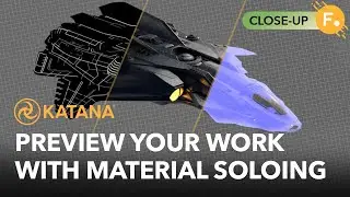 Katana 6.0 | Preview Your Work With Material Soloing