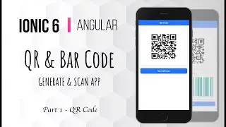 QR & Bar Code Generate & Scan - Ionic 6 Angular | Part 1 - QR Code (Capacitor & Cordova Plugins)