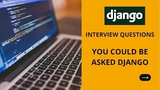 Django Interview Question which you can be asked(Junior developer) | Interview Questions Django