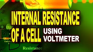 INTERNAL RESISTANCE OF A CELL | Determination of internal resistance of a cell using voltmeter