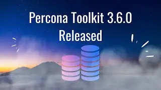 What's New in Percona Toolkit 3.6.0? #mysql