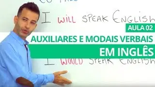 AUXILIARES, MODAIS VERBAIS EM INGLÊS - AULA 02 PROFESSOR KENNY