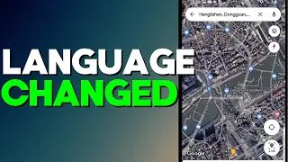 How to Change Language in The Google Maps App on Any Android Phone 2022