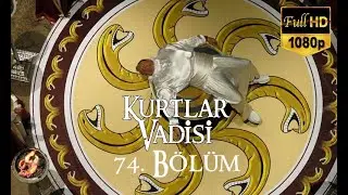 Kurtlar Vadisi 74. Bölüm (Beyaz TV) / Full HD