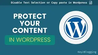 How to Disable Copy Paste in WordPress | Disable Text Selection without any Plugin