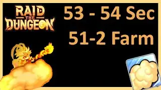 Raid the Dungeon: 51-2 Nimbus Speedfarm 53s-54s Average