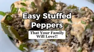 How To Make Stuffed Peppers The Easy Way 🫑 Family Dinner Idea That Is Easy To Make 