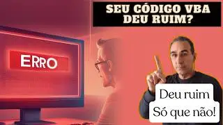 Tratamento de erro no VBA. Conheça a instrução 