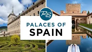 Palaces of Spain — Rick Steves' Europe Travel Guide