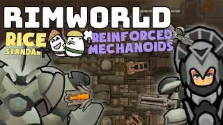 ПОЛНЫЙ ПОТЕНЦИАЛ МЕХАНИТОРА 🍚 Rimworld + Reinforced Mechanoids 2