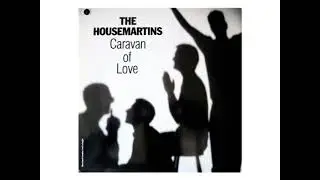 The Housemartins / Heaven Help Us All (Sermonette)