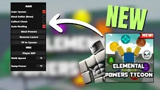 *NEW* Elemental Powers Tycoon Script (Pastebin 2024) (Auto Tycoon, Auto Boss, Auto Healing & More)