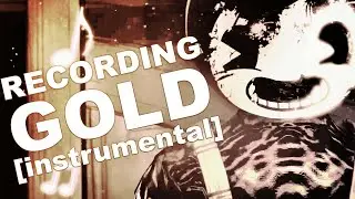 BENDY SONG | Recording Gold by CK9C [INSTRUMENTAL]