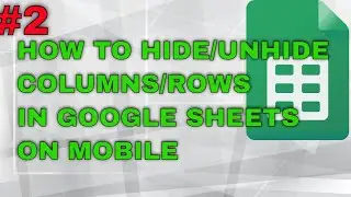 How to hide columns in Google sheets on  Mobile| Google Sheets