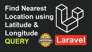 How to Find Nearest Location using Latitude and Longitude in Laravel - Find Nearest Location Laravel