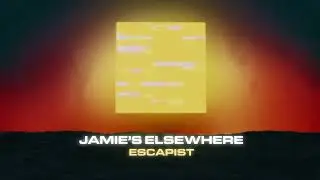 Jamie's Elsewhere - Escapist