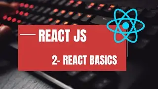 React Course for Beginners 2023 -  2) React Basics 🔥🔥🔥