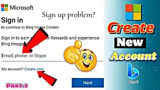 Bing image creator new account kaise banaye || Bing Microsoft Sign Up problem Solved 