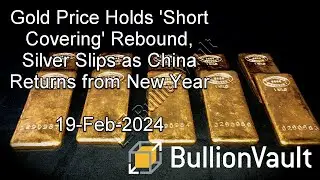 Gold Price Holds 'Short Covering' Rebound, Silver Slips as China Returns from New Year