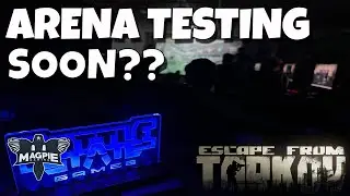 Arena Testing Starting Soon?? - TARKOV ARENA