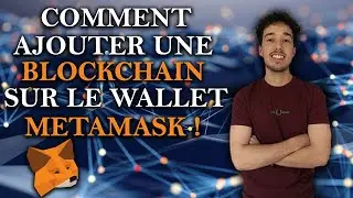 Comment ajouter une blockchain sur le wallet Metamask - Blockchain sur portefeuille Metamask 2022