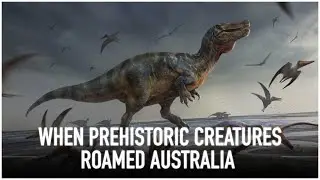 A Complete Timeline of Prehistoric Creatures & Dinosaurs of Australia | Dinosaur Documentary
