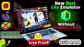 NEW BEST EMULATOR FOR LOW END PC - 2GB RAM NO GRAPHICS CARD | FREE FIRE IN 1GB RAM LIVE PROOF