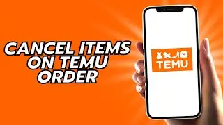 How To Cancel Items On Temu Order