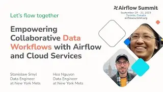 Empowering Collaborative Data Workflows with Airflow and Cloud Services