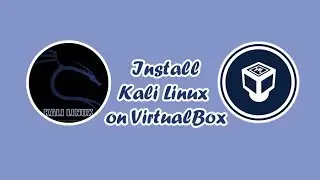 How to Install Kali Linux on VirtualBox 2018