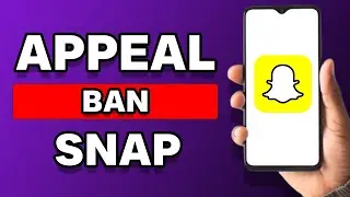 How To Appeal Snapchat Ban (Easy Guide)