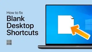 How To Fix Blank (White) Desktop Shortcuts on Windows 11