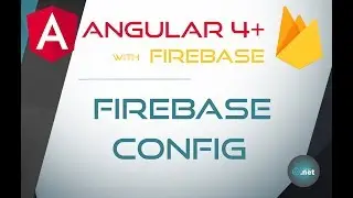 12. FIREBASE CONFIGURATION - Angular 4+ with Firebase & Material Design