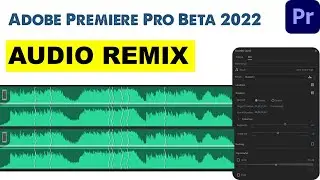 2022 New Audio Remix New Feature in Premiere Pro Tutorial