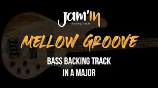 Mellow Groove Bass Backing Track in A Major