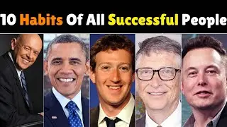 10 Habits Of All Successful People 4K!