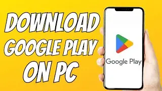 How To Download Google Play Store Apps On PC win7/8/10