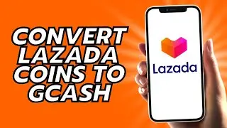 How To Convert Lazada Coins To Gcash