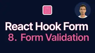 React Hook Form Tutorial - 8 - Form Validation