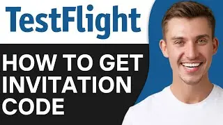 HOW TO GET TESTFLIGHT INVITATION CODE (2024)