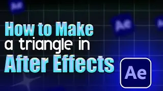 How to make a triangle in After Effects - Step by Step Guide
