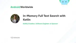 In Memory Full Text Search with Kotlin with Kshitij Chauhan
