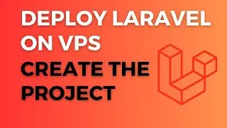 11  Create Laravel Project - Deploy Laravel on VPS