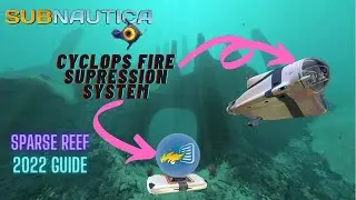 Cyclops Fire Suppression Module Sparse Reef | Subnautica Guide 2022