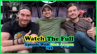 EP.53 Nick Aragon. Comedian